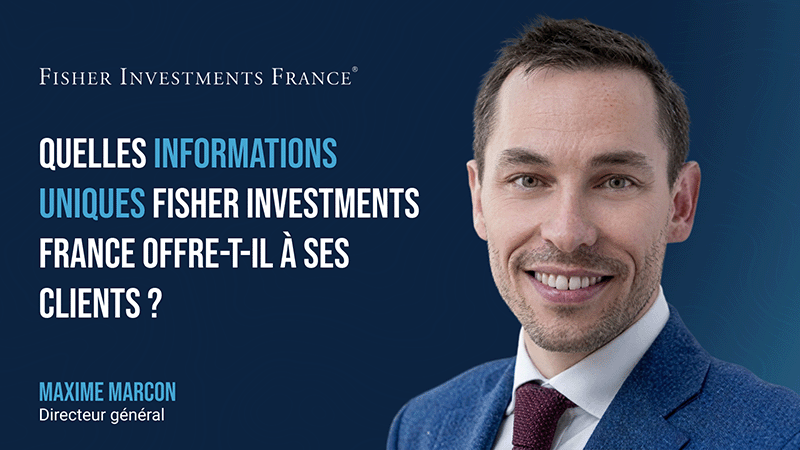 Quelles informations uniques Fisher Investments France offre-t-elle à ses clients ?