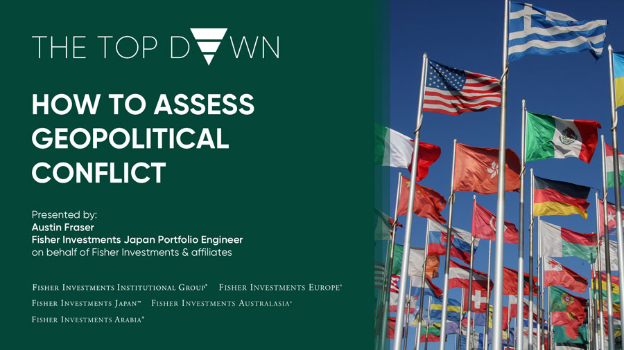 The Top Down - How to Assess Geopolitical Conflicts