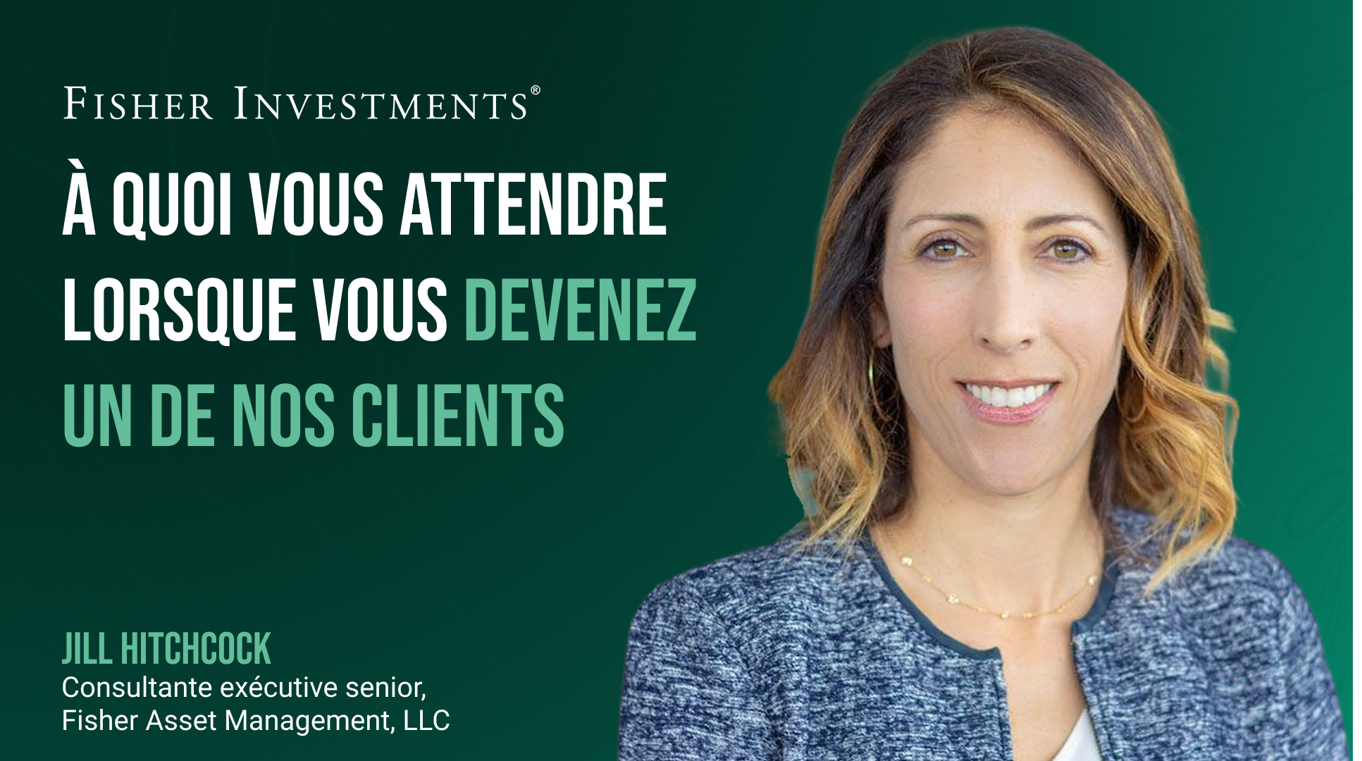À quoi vous attendre lorsque vous devenez un de nos clients