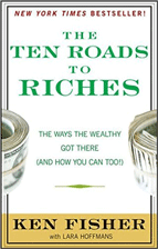 Cover Image of The Ten Roads to Riches by Ken Fisher