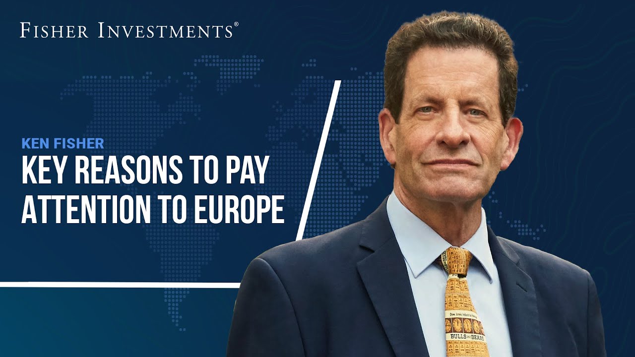 Key Reasons to Pay Attention to Europe