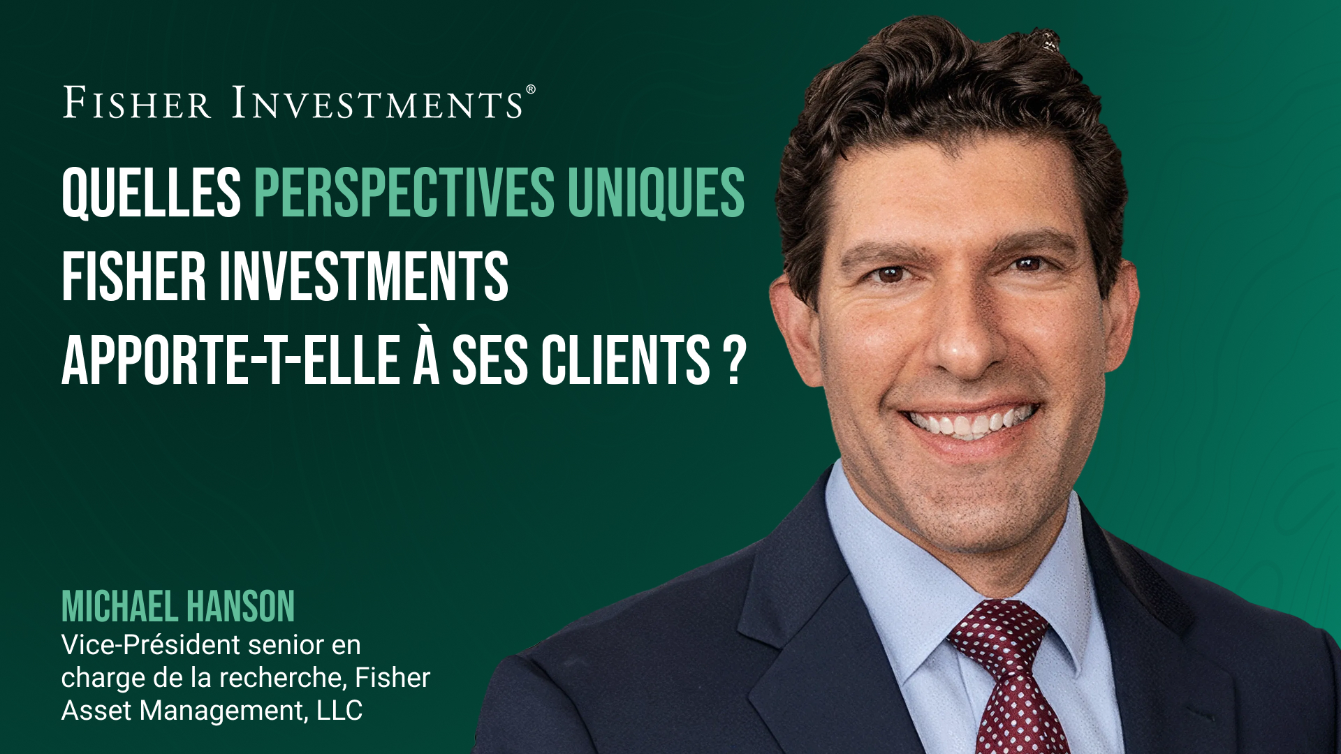  Quelles perspectives uniques Fisher Investments apporte-t-elle à ses clients ?