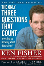 Cover Image of The Only Three Questions That Count by Ken Fisher