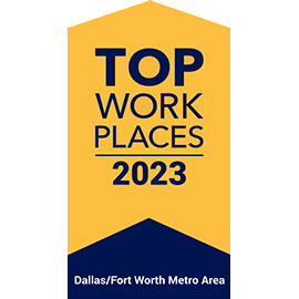 Top Workplaces - A Top Workplace in the Dallas/Fort Worth Metro Area Award Logo