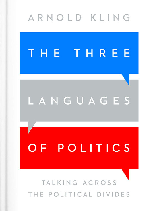 Book cover image of "The Three Languages of Politics" by Arnold Kling