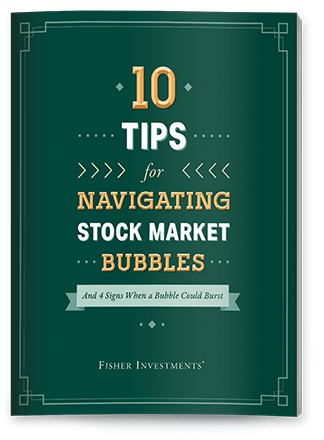 10 Tips for Navigating Stock Market Bubbles